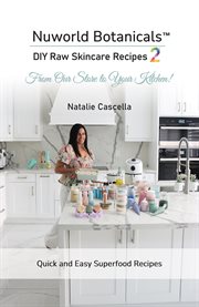 Nuworld Botanicals Diy Raw Skincare Recipes 2 cover image