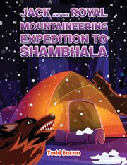 Jack and the Royal Mountaineering Expedition to Shambhala cover image