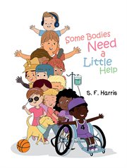 Some Bodies Need a Little Help cover image