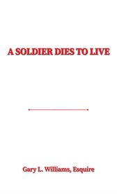A Soldier Dies to Live cover image