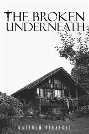 The Broken Underneath cover image