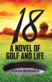 18: a novel of golf and life cover image