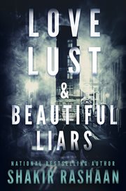 Love, lust & beautiful liars cover image