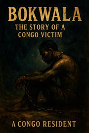 Bokwala, the Story of a Congo Victim cover image