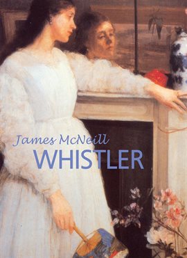Cover image for James McNeill Whistler