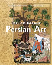 The lost treasure: Persian art cover image