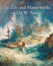 Turner : the life and masterworks cover image