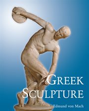 Greek sculpture : its spirit and its principles cover image