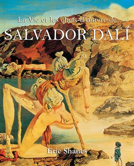 Cover image for La Vie et les chefs-d'oeuvre de Salvador Dalí