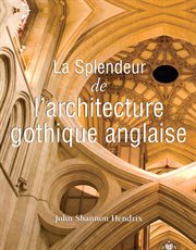 La splendeur de l'architecture gothique anglaise cover image