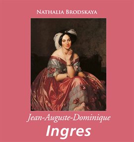 Cover image for Jean-Auguste-Dominique Ingres