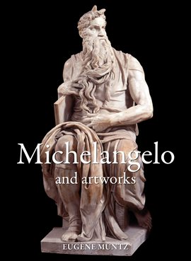 Link to Michelangelo by Eugène Müntz in Hoopla