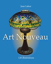L'art nouveau : son histoire, l'art nouveau étranger a l'exposition, l'art nouveau au point de vue social cover image