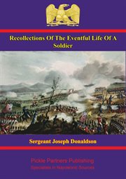 Recollections of the eventful life of a soldier cover image