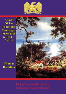 Cover image for Annals Of The Peninsular Campaigns, Volume II