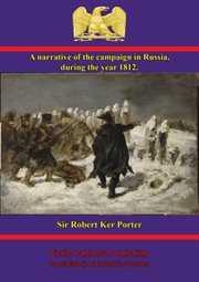 A narrative of the campaign in russia cover image