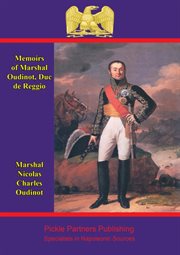 Memoirs of marshal oudinot, duc de reggio cover image