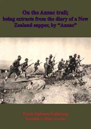 On the anzac trail; being extracts from the diary of a new zealand sapper cover image