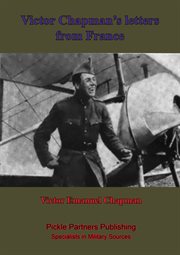 With memoir by john jay chapman. victor chapman's letters from france cover image