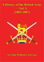 A history of the british army , volume v cover image