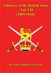 A history of the british army, volume vii cover image