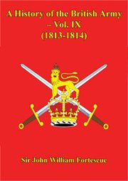 A history of the british army, volume ix cover image