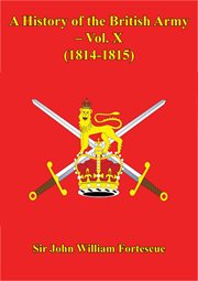 A history of the british army, volume x cover image
