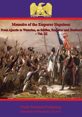 Cover image for Memoirs Of The Emperor Napoleon, Volume III