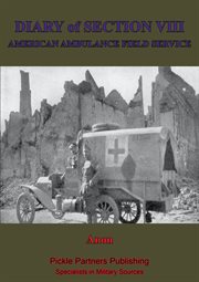 Of the american field ambulance service diary of section viii cover image