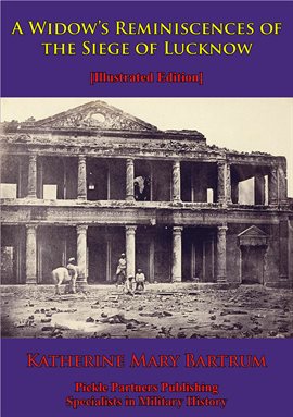 Cover image for A Widow's Reminiscences Of The Siege Of Lucknow