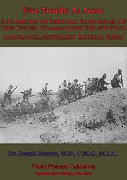Five months at anzac - [illustrated edition] cover image