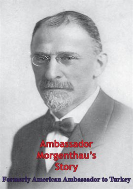 Cover image for Ambassador Morgenthau's Story