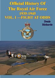 Official history of the royal air force 1935-1945 - vol. i -fight at odds cover image