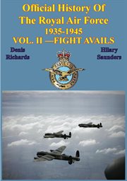 Official history of the royal air force 1935-1945 - vol. ii -fight avails cover image