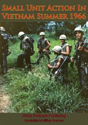Small unit action in vietnam summer 1966 cover image