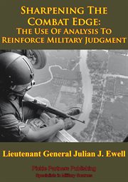 Vietnam studies - sharpening the combat edge: the use of analysis to reinforce military judgment cover image