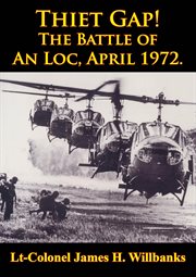 Thiet Gap! The Battle Of An Loc [Illustrated Edition], April 1972 cover image