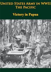 United states army in wwii - the pacific - victory in papua cover image