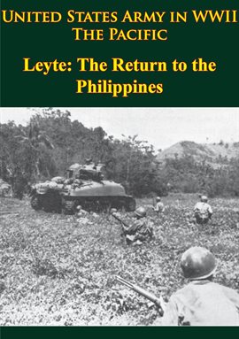 Cover image for United States Army In WWII - The Pacific - Leyte: The Return To The Philippines