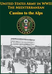 United states army in wwii - the mediterranean - cassino to the alps cover image