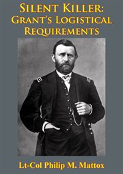 Silent killer: grant's logistical requirements cover image