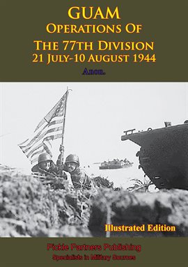 Cover image for GUAM - Operations Of The 77th Division - 21 July-10 August 1944