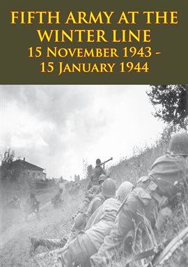 Cover image for FIFTH ARMY AT THE WINTER LINE 15 November 1943 - 15 January 1944