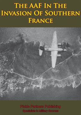 Cover image for The AAF In The Invasion Of Southern France