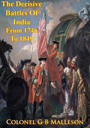 The decisive battles of india from 1746 to 1849 inclusive cover image