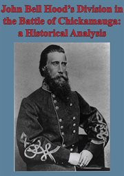 John bell hood's division in the battle of chickamauga: a historical analysis cover image