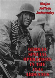 German special operations in the 1944 ardennes offensive cover image
