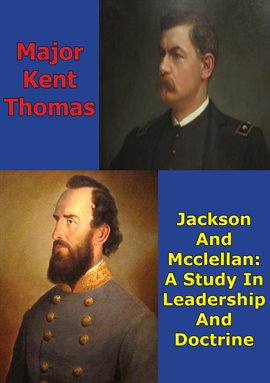 Cover image for Jackson And McClellan: A Study In Leadership And Doctrine