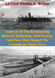 Analysis of the relationship between technology and strategy and how they shaped the confederate sta cover image