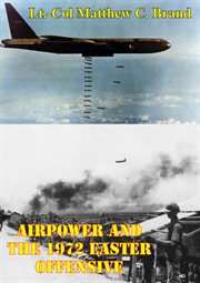Airpower and the 1972 easter offensive cover image